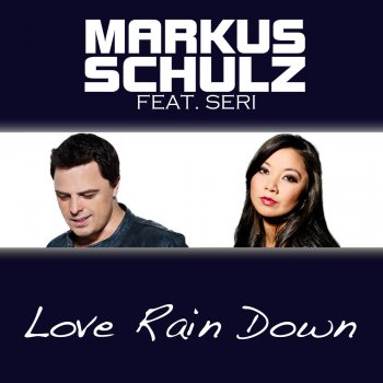 Markus Schulz feat. SERi Love Rain Down - Dabruck & Klein Remix