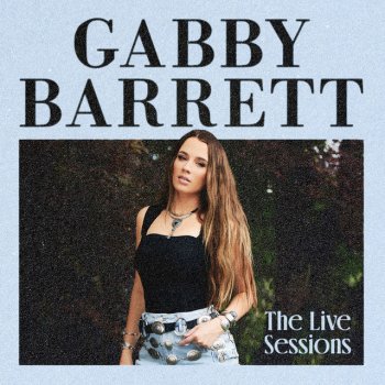 Gabby Barrett Off The Highway - The Live Sessions