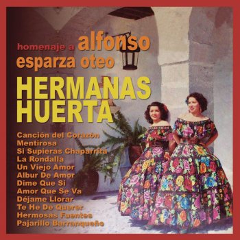 Hermanas Huerta Si Supieras Chaparrita