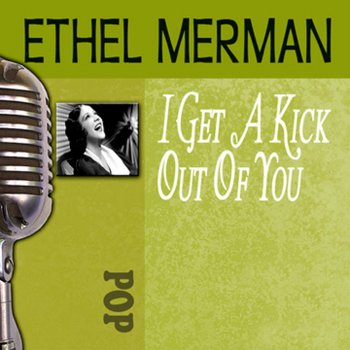 Ethel Merman When My Baby Goes to Town