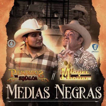 Miguel Y Miguel feat. Perdidos De Sinaloa Medias Negras