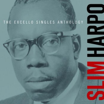 Slim Harpo I Love The Life I'm Living - Single Version