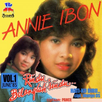 Annie Ibon Rindu Bilanglah Rindu