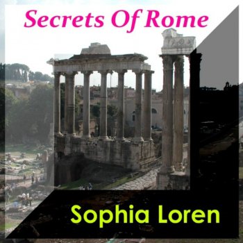 Sophia Loren Secrets Of Rome - Sophia Loren In Rome