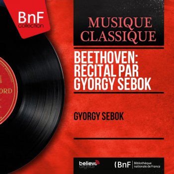 György Sebök - Beethoven: Récital par György Sebök (Mono Version)