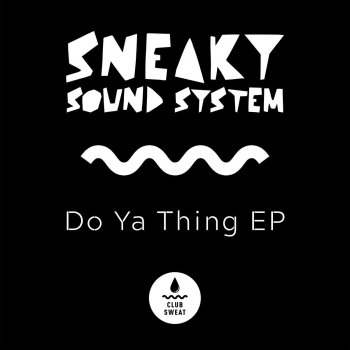 Sneaky Sound System I Like Techno