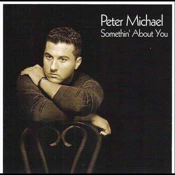 Peter Michael All I Wanna Do