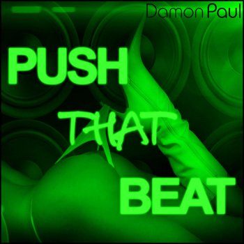 Damon Paul Push That Beat (Jonny Calypso & Donique Remix)