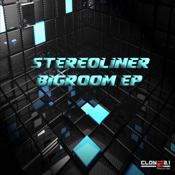Stereoliner Bigroom (Club Mix)