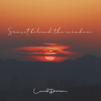 LucidDream. Sunset Behind the Window