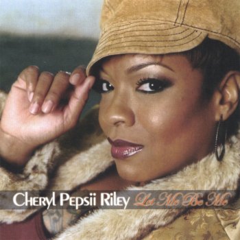 Cheryl Pepsii Riley First Time