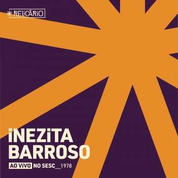 Исполнитель Inezita Barroso, альбом Relicário: Inezita Barroso (Ao Vivo no Sesc 1978)