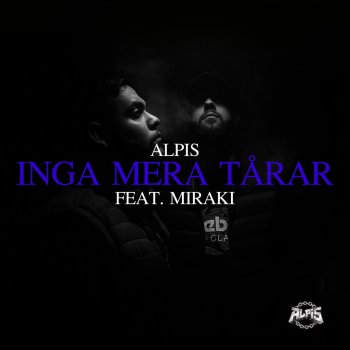 Alpis feat. Miraki Inga mera tårar