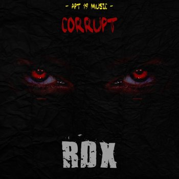 RDX Corrupt