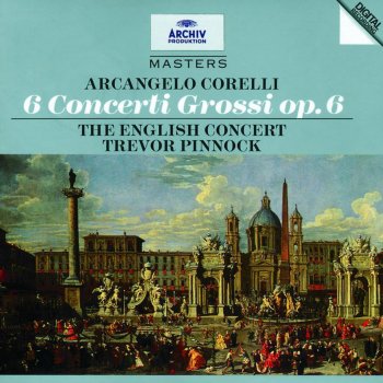 The English Concert feat. Trevor Pinnock Concerto grosso in D, Op. 6, No. 7: V. Allegro