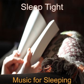 Sleep Tight Music for Sleeping - New Age Music