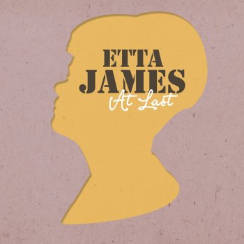 Etta James Anything to Say That You're Mine