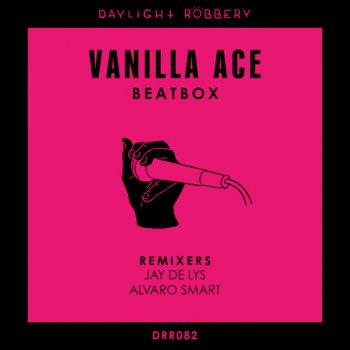 Vanilla Ace feat. Jay de Lys Beatbox - Jay de Lys Remix