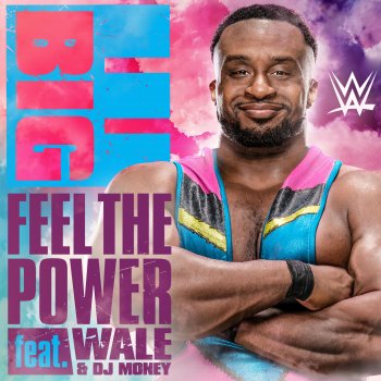 def rebel feat. WWE, Wale & Dj Money Feel the Power (Big E)