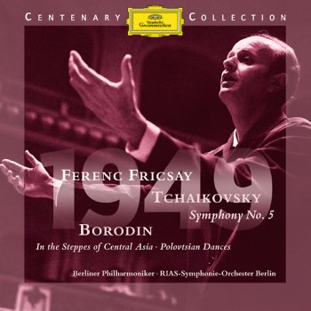 Alexander Borodin feat. RIAS-Symphonie-Orchester & Ferenc Fricsay In The Steppes Of Central Asia (Instr. Alexander Glazunov)