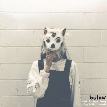 bülow feat. King Arthur Not A Love Song - King Arthur Remix