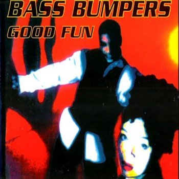 Bass Bumpers Good Fun (Hard Attack Mix)