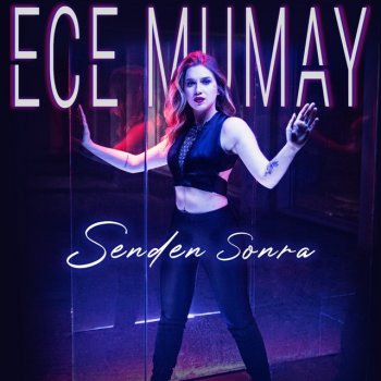Ece Mumay Senden Sonra
