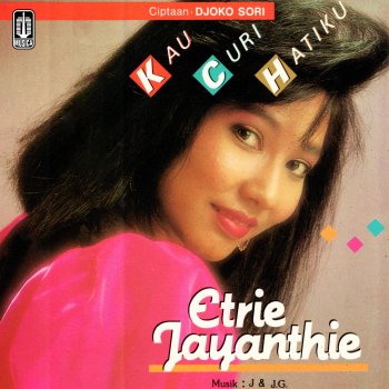 Исполнитель Etrie Jayanthie, альбом Kau Curi Hatiku - EP