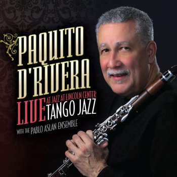 Paquito D'Rivera Verano Porteño