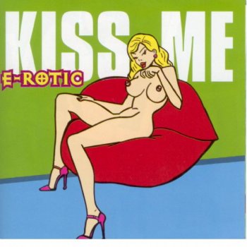 E-Rotic Kiss Me (Extended Version)