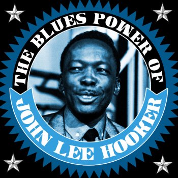 John Lee Hooker Don’t Go Baby (Baby Please Don’t Go)