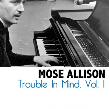 Mose Allison I've Got a Right To Cry