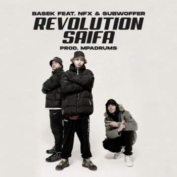 Basek feat. Nfx & Subwoffer Revolution Saifa