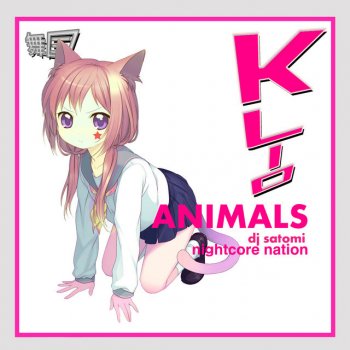 KLIO feat. DJ Satomi & Nightcore Nation Animals (Nightcore Dance Mix)