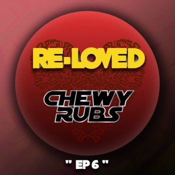 Chewy Rubs Overhanging Love