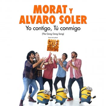 Morat y Alvaro Soler Yo Contigo, Tú Conmigo (The Gong Gong Song / El Tema De La Película "Gru 3 Mi Villano Favorito")