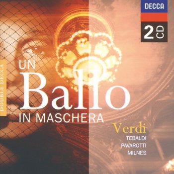 Giuseppe Verdi feat. Luciano Pavarotti, Helen Donath, Leonardo Monreale, Nicolas Christou, Sherrill Milnes, Coro dell'Accademia Nazionale Di Santa Cecilia, Orchestra dell'Accademia Nazionale di Santa Cecilia & Bruno Bartoletti Un ballo in maschera / Act 3: "Ma se m'è forza perderti...Ah!, dessa è là"