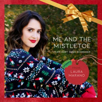 Laura Marano Me and the Mistletoe (feat. Kurt Hugo Schneider)