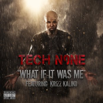 Tech N9ne feat. Krizz Kaliko What If It Were Me