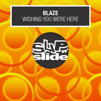 Blaze Wishing You Were Here (Transvision Dub)