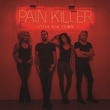 Little Big Town Pain Killer