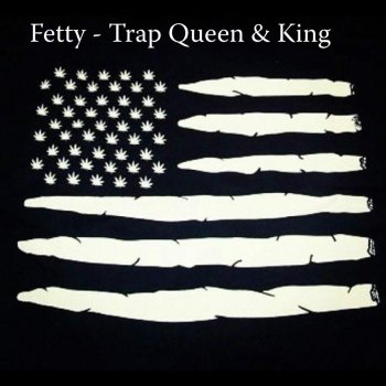 Fetty Trap Queen & King