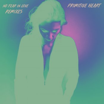 Primitive Heart feat. [ MONOTONOISE ] No Fear In Love - MONOTONOISE Remix