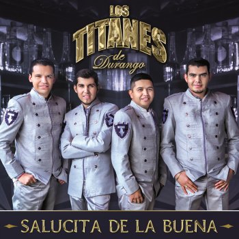 Los Titanes de Durango Salucita De La Buena