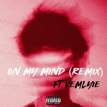 Xwally feat. VEMLYIE On My Mind - Remix