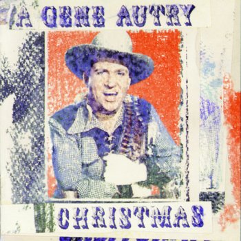 Gene Autry You Can See Old Santa Claus (When You Find Him In Your Heart) - 78rpm Version