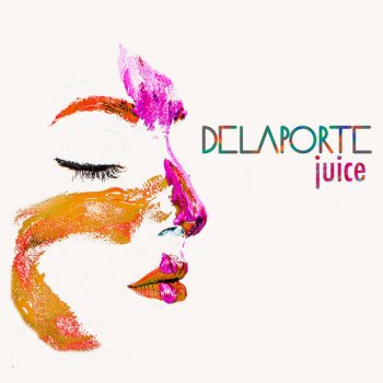 Delaporte Juice - Radio Edit