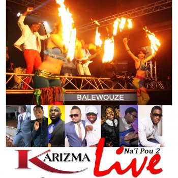 Karizma Haiti (Balewouze) [Live]