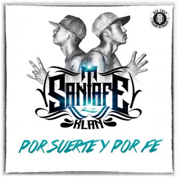 Santa Fe Klan feat. Sid MSC Por Suerte y por Fe
