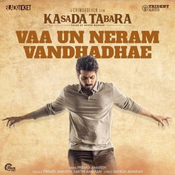 Premgi Amaren feat. Sakthi Amaran Vaa Un Neram Vandhadhae - From "Kasada Tabara"